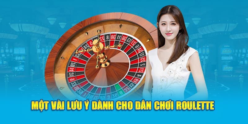 Lưu ý khi chơi Roulette