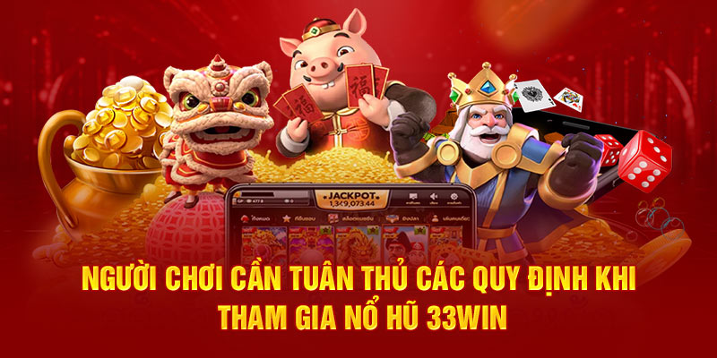 Quy định khi tham gia nổ hũ