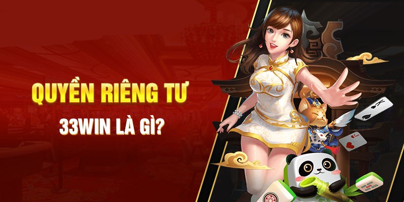 Quyền riêng tư 33Win